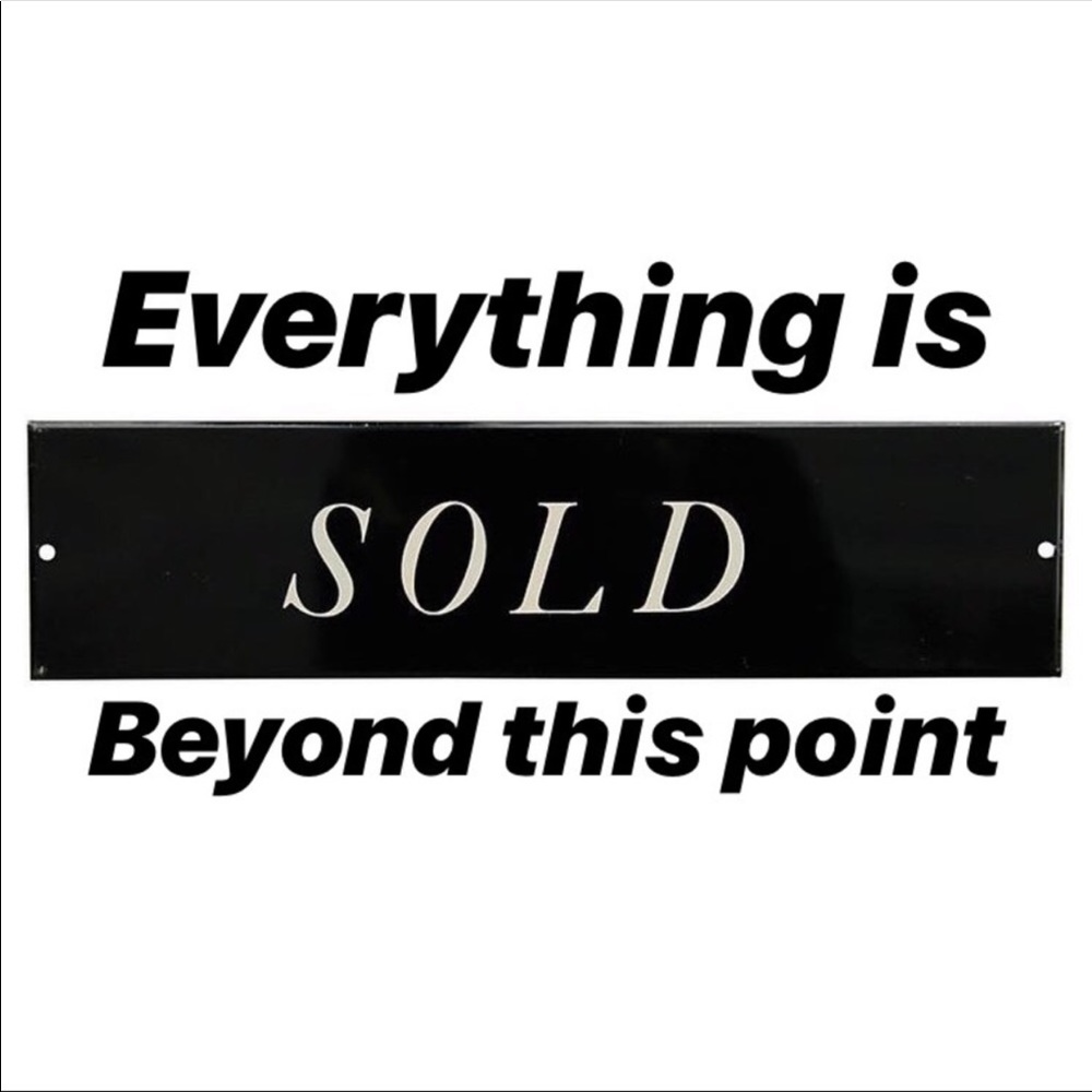 Everything is sold beyond this point